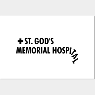 St. God's Memorial Hospital Posters and Art
